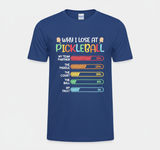 Why I Lose At Pickleball Pickle Ball Gift For Women Men T-Shirt