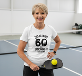 Funny Pickleball 60th Birthday 60 Years Old Love Pickleball T-Shirt